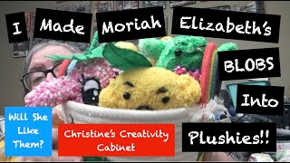 I Made Moriah Elizabeths BLOBS Into Plushies Will She Like Them Part Two [upl. by Akemot]