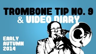 Christian Lindberg Trombone Tip no 9 and Video Diary Early Autumn 2014 [upl. by Strohben58]