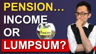 Pension Income OR Lump Sum [upl. by Bernadette257]