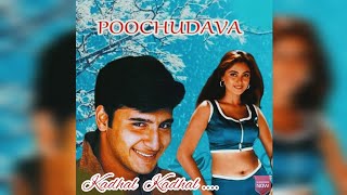 POOCHUDAVA MOVIE 🍿🍿🎥🎥 KADHAL KADHAL SONG 🎵🎵🎧🎧 [upl. by Biddy344]