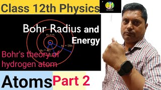 Bohrs theory of hydrogen atom Part 2Bohr radius amp Energy physics cbse boardexams [upl. by Allicsirp619]