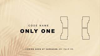 Codename Only One  3BHK Apartments amp Retail Shops at Sargasan  Gandhinagar  Coming Soon [upl. by Seavey]