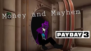 Money and Mayham  Payday 3 [upl. by Ecirtnuahs]