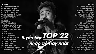 TOP 22 Những Bài Hát Gây Nghiện Đạt Hàng Triệu View  Top Hits Nhạc Trẻ Hay Nhất Một Số Ca Sĩ Vpop [upl. by Beatty]