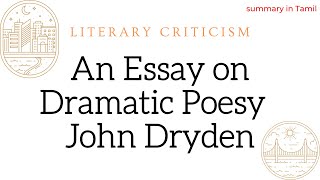 An Essay on Dramatic Poesy by John Dryden  Literary Criticism  summary in Tamil [upl. by Asylem]