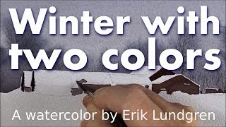 Winter with two colors  Watercolor by Erik Lundgren [upl. by Thordis250]