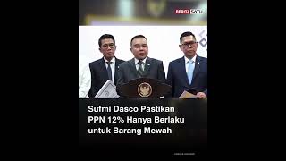 Sufmi Dasco Pastikan PPN 12 Hanya Berlaku untuk Barang Mewah ppn12persen ppn pajak sufmidasco [upl. by Lupita]