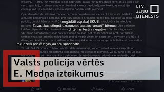 Valsts policija vērtēs E Medņa izteikumus [upl. by Aimit901]