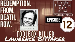 San Quentin Death Row Convict and Detective Ken Mains Discuss Serial Killer Lawrence Bittaker [upl. by Nocam]