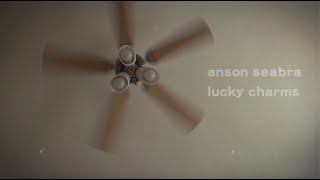 Anson Seabra  Lucky Charms Official Lyric Video [upl. by Rramahs169]