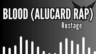 Rustage  Blood Alucard Rap Lyrics [upl. by Tiebold]