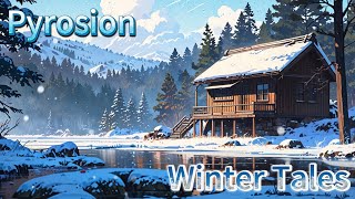 Winter Tales  Pyrosion [upl. by Haggar]