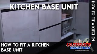 How to fit a kitchen base unit [upl. by Beeson660]