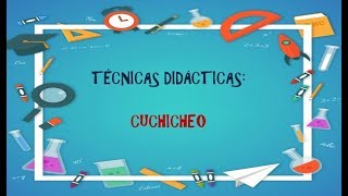 Técnica Didáctica Cuchicheo [upl. by Benedikta810]