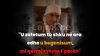 quotU zatetum tu shku në ara edhe u begenisum mi qórroj syt me tparënquot Shefkie Limani tregon se si u [upl. by Ainoet]