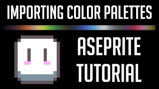 How to Import and Create Custom Color Palettes  Aseprite Tutorial [upl. by Kama283]