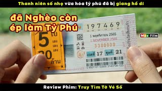 Chàng trai đã Nghèo còn bị ép làm Tỷ Phú  review phim Truy Tìm Tờ Vé Sô [upl. by Enineg]