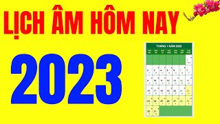 Lịch âm hôm nay 2023  lịch 2023  lịch vạn niên 2023  lich am hom nay 2023 [upl. by Ezri823]