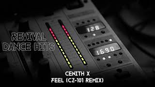 Cenith X  Feel CZ101 Remix HQ [upl. by Ogir240]