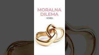 Moralna dilema II deo [upl. by Pearl911]