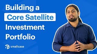 Investment Building a CoreSatellite Portfolio 2019 [upl. by Accebar]