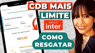 CDB MAIS LIMITE de crédito inter COMO RESGATAR valor bloqueado [upl. by Farmelo788]