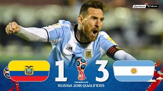 Ecuador 1 x 3 Argentina Messi HatTrick ● 2018 World Cup Qualifiers Extended Goals amp Highlights HD [upl. by Berni529]