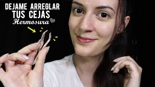 ♡ASMR español♡ DEJAME ARREGLAR TUS CEJAS HERMOSURA♥ Roleplay [upl. by Lysander]