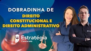 Dobradinha Direito Constitucional e Direito Administrativo [upl. by Particia]