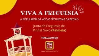 VIVA A FREGUESIA com Junta de Freguesia de Pinhal Novo 3 Dezembro 2024 Popular FM 909 [upl. by Andromede]