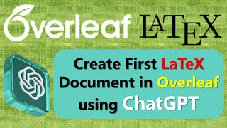 Create First LaTeX Document in Overleaf with ChatGPT  A StepbyStep Guide [upl. by Adla]