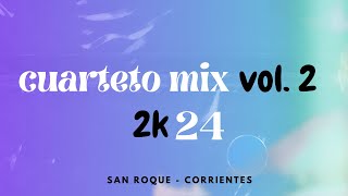 CUARTETO MIX VOL 2  LO MAS ESCUCHADO 2K24  DJ MATII DUARTE [upl. by Bodi785]