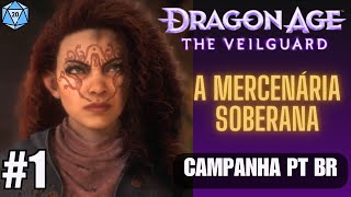 Dragon Age Veilguard Ep 1 A Mercenária Soberana  Gameplay Português PT BR [upl. by Seedman]