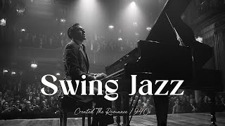 Swing Jazz 1940s 🎷 Classic Swing Music from the 40s 🕺Jazz Swing Jazz Jazz Classic Smooth Jazz [upl. by Aizitel]