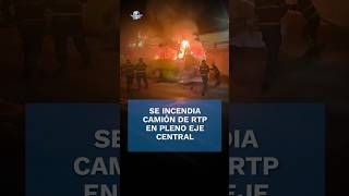 Arde unidad de RTP en Eje Central no se reportaron lesionados shorts [upl. by Amaty]