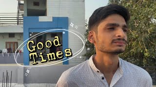 Good Times  A Short Film  Bhargav Panchal [upl. by Yenalem]