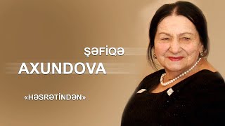 Şəfiqə Axundova  Həsrətindən original şəfiqəaxundova şəfiqə axundova shafiga shefiqe [upl. by Jez]