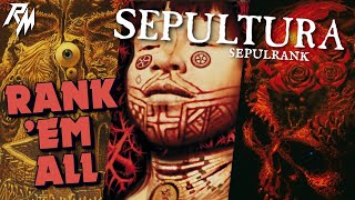 SEPULTURA Albums Ranked From Worst to Best  Rank Em All [upl. by Aurie]