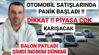 PANİK SATIŞLARI BAŞLADI 2 EL VE SIFIR OTOMOBİL FİYATLARI DÜŞECEK Mİ BALON PATLADI PİYASA KARIŞACAK [upl. by Epolulot]