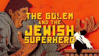 The Golem and the Jewish Superhero [upl. by Nyrrat]