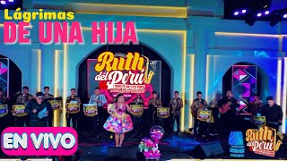 LAGRIMAS DE UNA HIJA  RUTH DEL PERU  ESTILO PROPIO [upl. by Asirak4]