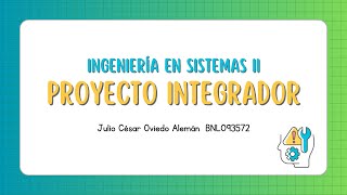 Proyecto Integrador  Ingeniería en sistemas II [upl. by Rennob230]