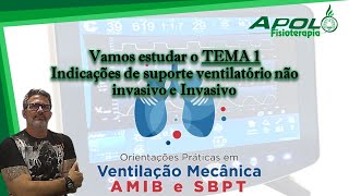 Tema 1  Indicações de suporte ventilatório  orientações práticas de Ventilação Mecânica [upl. by Eniladam]