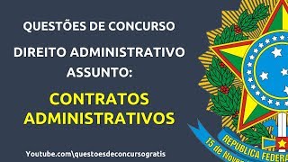 Questões de Direito Administrativo  Contratos Administrativos [upl. by Esoryram]