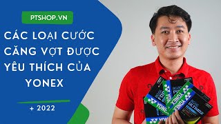 Các loại cước Yonex được yêu thích nhất [upl. by Ydnarb]