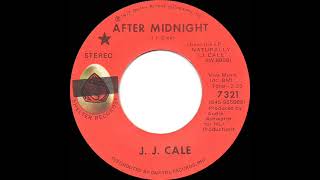 1972 HITS ARCHIVE After Midnight  J J Cale stereo 45 [upl. by Frederic701]