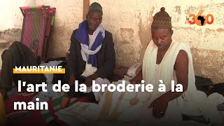 Mauritanie la broderie à la main un art qui résiste à l’assaut du temps et aux machines à broder [upl. by Machos]