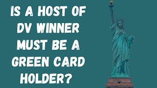 Is the HOST of the DV Winner must be a Green Card Holder or US Citizen [upl. by Anitserp518]