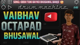 Dekh Tuni Bayko Kashi Nachirayni Bhusawal Banjo Octapad Bhusawal 🥁🥁 [upl. by Peednam977]