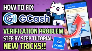 HOW TO FIX GCASH VERIFICATION PROBLEM 2023  NEW TRICKS  WE’RE VERIFYING YOUR ACCOUNT PROBLEM 2023 [upl. by Yrtnej]